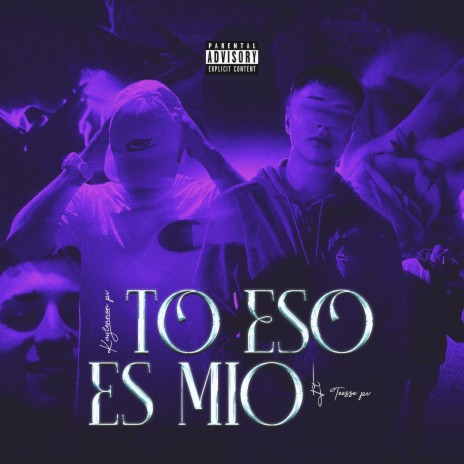 TO ESO ES MIO ft. Teesse Pv | Boomplay Music