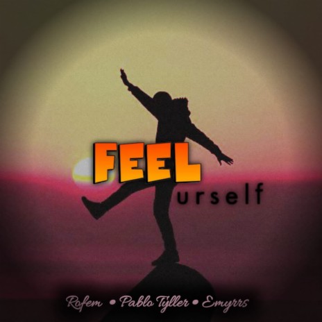 Feel Urself ft. Rofem & Emyrrs | Boomplay Music