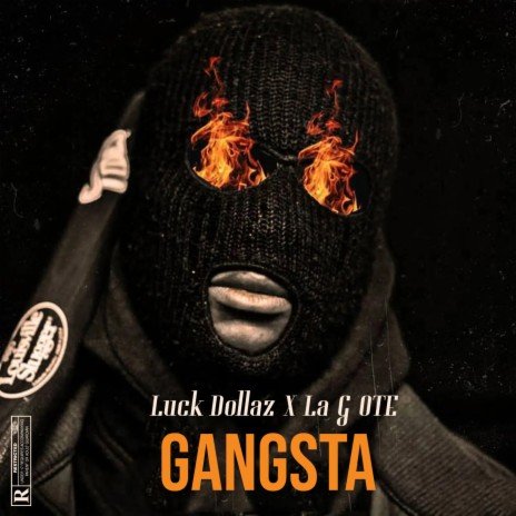 GANGSTA ft. La G OTE | Boomplay Music