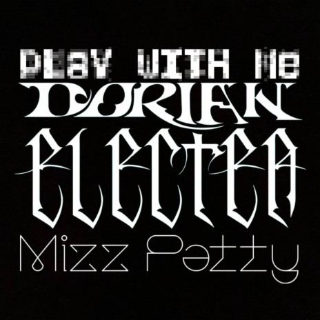 Play With Me ft. Dorian Electra | Boomplay Music