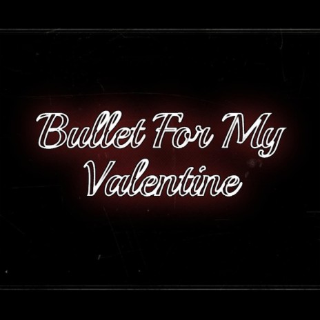Bullet For My Valentine | Boomplay Music