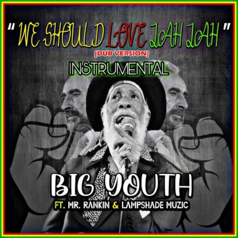 We Should Love Jah Jah (Dub Instrumental) ft. Big Youth & Mr. Rankin | Boomplay Music
