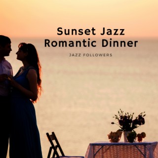 Sunset Jazz - Romantic Dinner