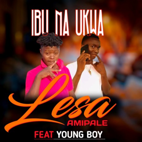 LESA AMIPALE ft. Young Boy | Boomplay Music