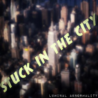 Stuck in the City