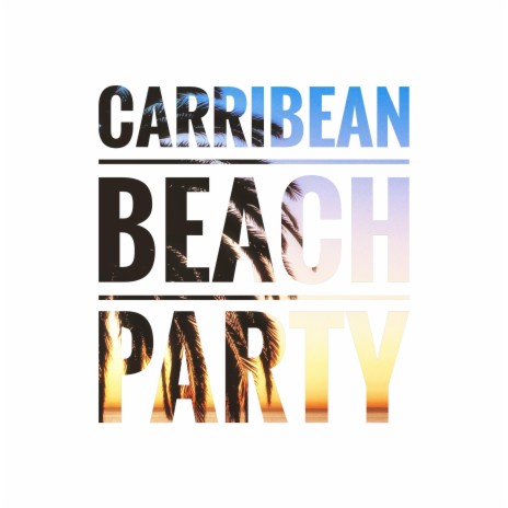 Caribbean Beach Party | Boomplay Music