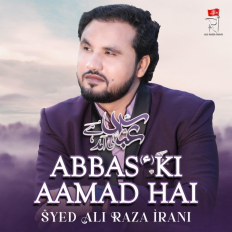 Abbas Ki Aamad Hai | Boomplay Music