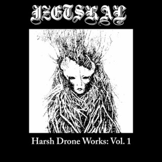 Harsh Drone Works, Vol. 1