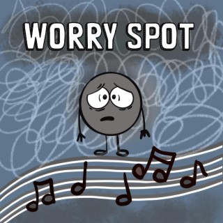 Worry SPOT Song