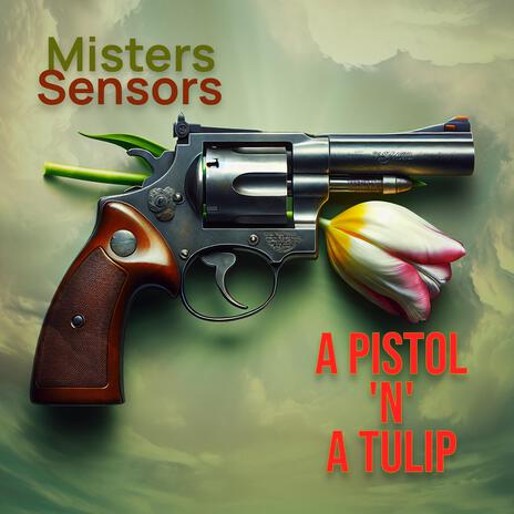 a pistol and a tulip | Boomplay Music