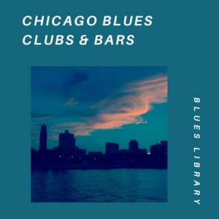 Chicago Blues: Clubs & Bars