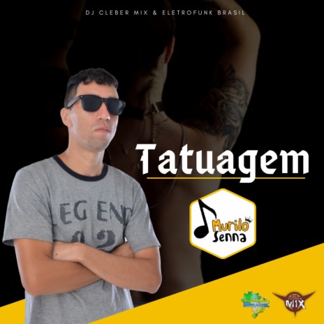 Tatuagem ft. Eletrofunk Brasil & Murilo Senna | Boomplay Music