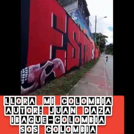 LLORA MI COLOMBIA | Boomplay Music