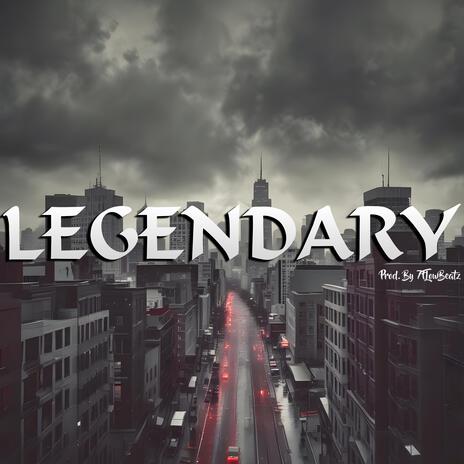 Legendary | Boomplay Music