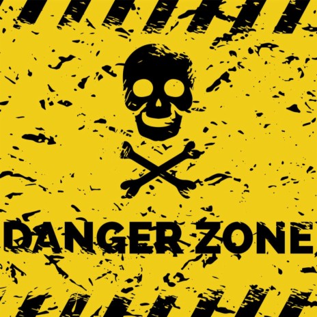 DANGER ZONE! | Boomplay Music