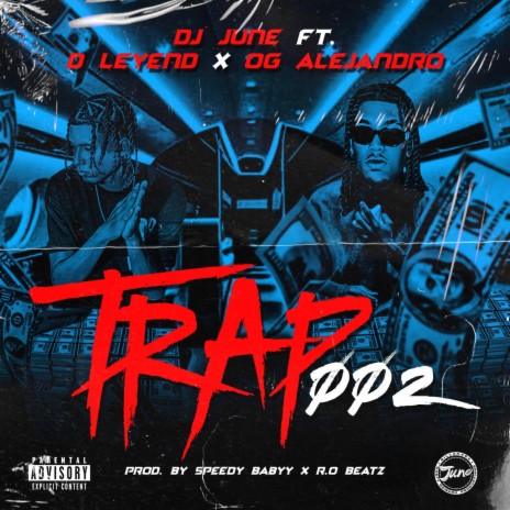 Trap 002 ft. Og Alejandro & D'Leyend | Boomplay Music