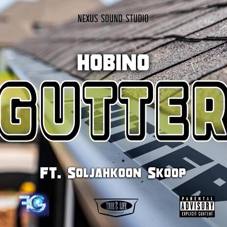 Gutter ft. Soljahkoon Skoop | Boomplay Music