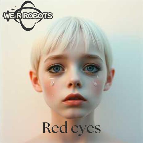 Red eyes | Boomplay Music