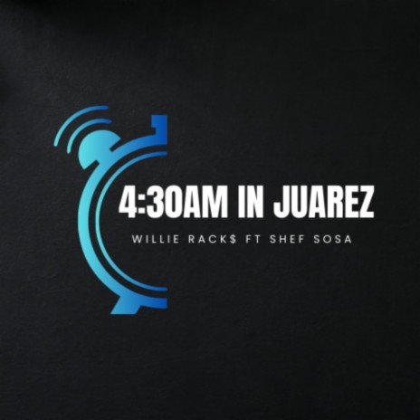 4:30am In Juarez ft. Shef Sosa | Boomplay Music