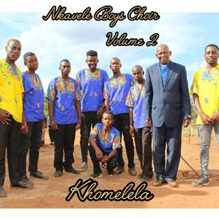 Nkavele Boys Choir, Vol. 2 (Khomelela)