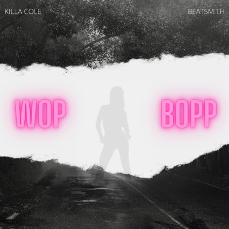 Wop Bopp (feat. Beatsmith) | Boomplay Music