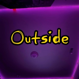 Outside