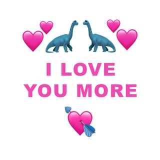 I Love You More