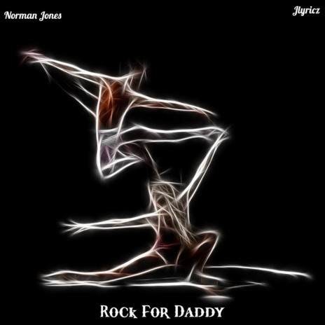 Rock For Daddy (feat. Norman Jones)