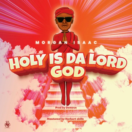 Holy is Da Lord God | Boomplay Music