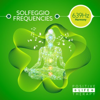 Solfeggio Frequencies 639Hz Harmony