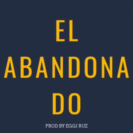 EL Abandonado (Corrido tumbado instrumental) | Boomplay Music
