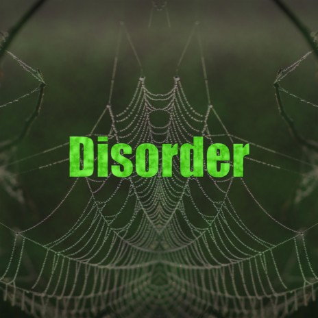 Disorder | Boomplay Music