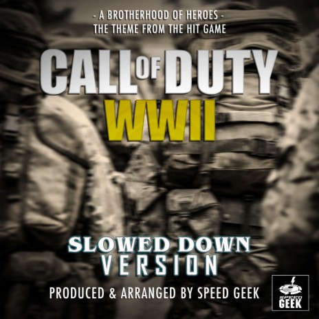 A Brotherhood Of Heroes (From Call Of Duty WWII) (Slowed Down Version) | Boomplay Music