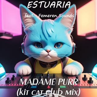 Madame Purr (Kit Cat Club Mix)