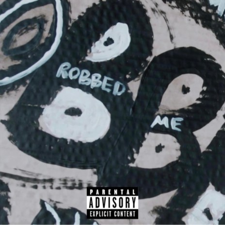 ROBBED ME | Boomplay Music