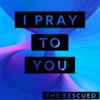 I Pray to You (Radio Edit)