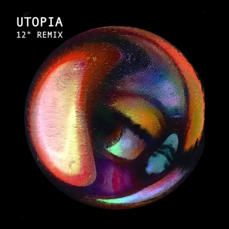 Utopia (12 inch remix) | Boomplay Music