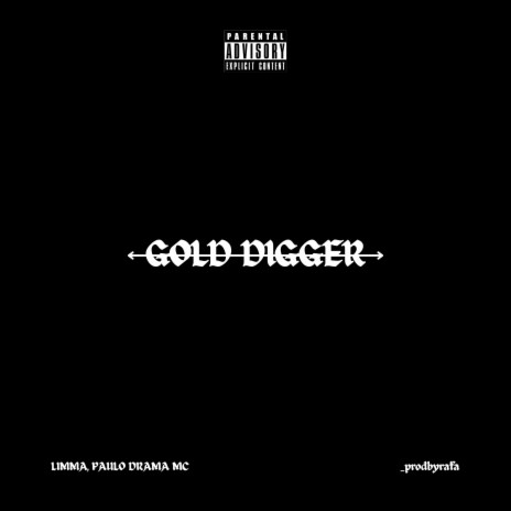 GOLD DIGGER ft. Paulo Drama Mc & Real Limma | Boomplay Music