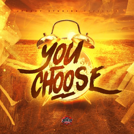 You Choose | Boomplay Music