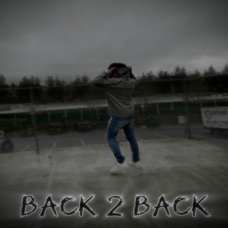 Back 2 Back | Boomplay Music