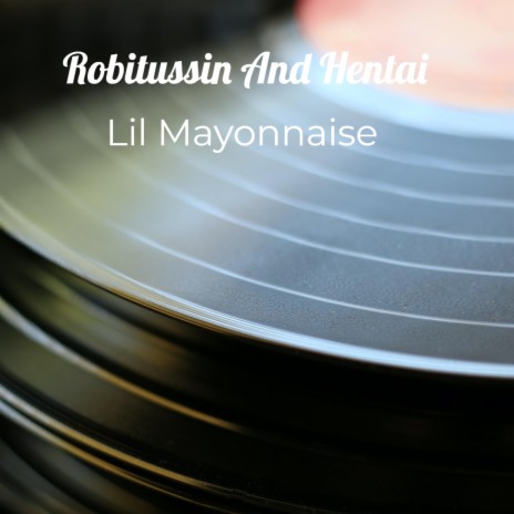 Robitussin and Hentai ft. Lil Sad Boy | Boomplay Music