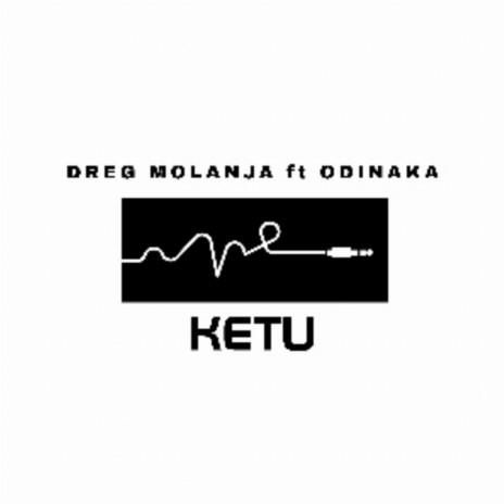 KETU ft. Odinaka | Boomplay Music