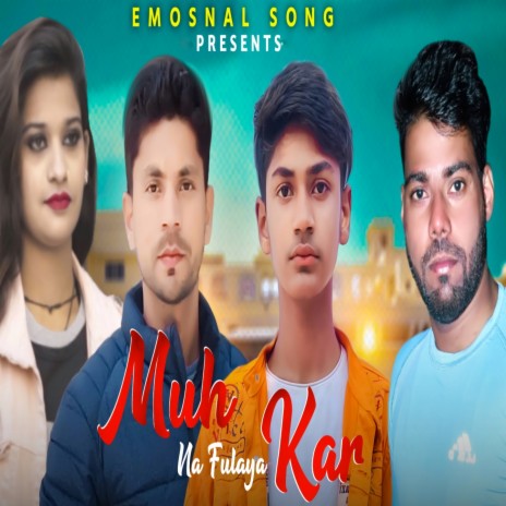 Muh Na Fulaya Kar | Boomplay Music