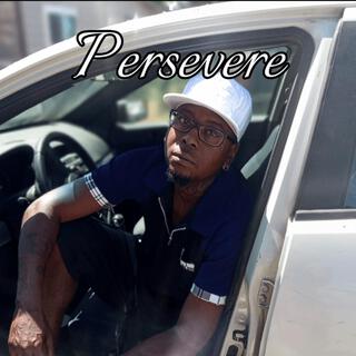 Persevere