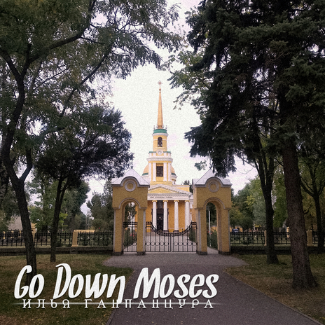 Go Down Moses | Boomplay Music