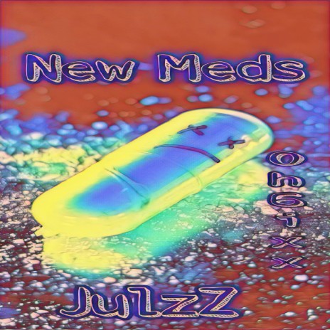 JulzZ_New Meds | Boomplay Music