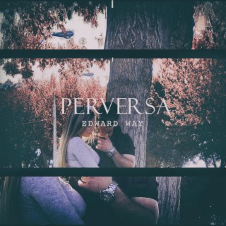 la perversa lyrics | Boomplay Music