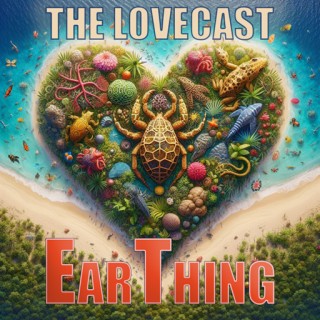 February 17 2024 - The Lovecast with Dave O Rama - CIUT FM - The EarThing Version