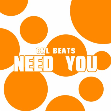 Need You | Boomplay Music