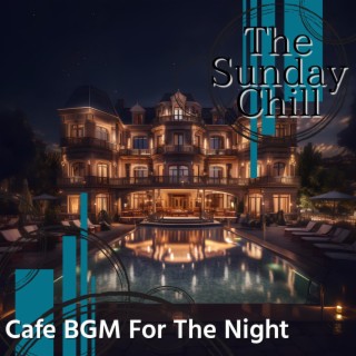 Cafe Bgm for the Night